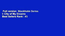 Full version  Stockholm Series I: City of My Dreams  Best Sellers Rank : #3