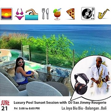 La Joya Biu Biu Balangan Bali After Sunset session with dj sax Jimmy Rougerie