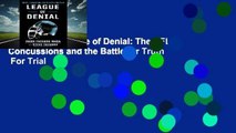 Full E-book League of Denial: The NFL, Concussions and the Battle for Truth  For Trial