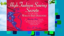 [BEST SELLING]  High Fashion Sewing Secrets from the World s Best Designers: A Step-by-step Guide