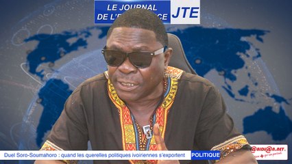 JTE : Duel Soro, Soumahoro au Maroc, Gbi de fer, « Evitez de salir l’image du pays »