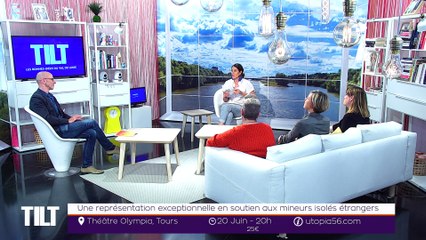 TILT -19/06/2019 Partie 1 - Une représentation exceptionnelle en soutien aux migrants de Tours
