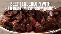 How to Make Beef Tenderloin with Red Wine-Mushroom Sauce