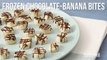 How to Make Frozen Chocolate-Banana Bites