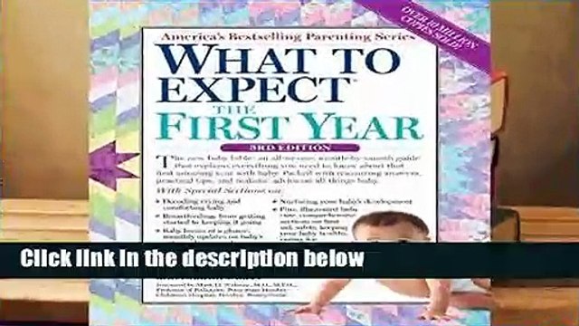 [Read] What to Expect the First Year (What to Expect (Workman Publishing)) Complete