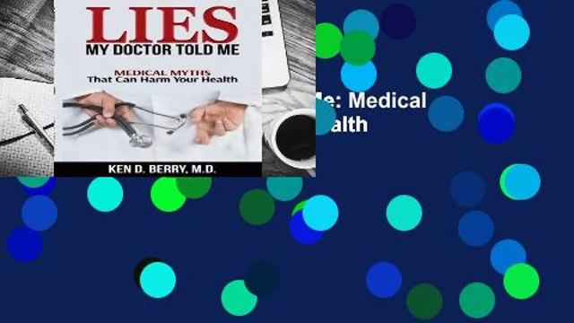 [Read] Lies My Doctor Told Me: Medical Myths That Can Harm Your Health For Free