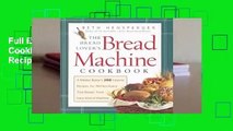 Full E-book Bread Lover's Bread Machine Cookbook: A Master Baker's 300 Favorite Recipes for