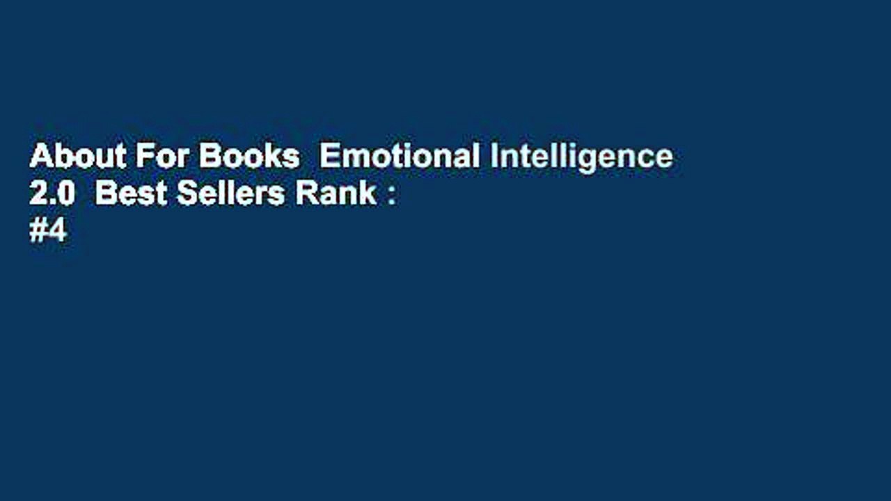About For Books  Emotional Intelligence 2.0  Best Sellers Rank : #4