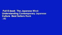 Full E-book  The Japanese Mind: Understanding Contemporary Japanese Culture  Best Sellers Rank : #3