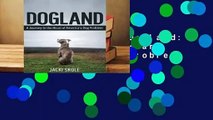 Complete acces  Dogland: A Journey to the Heart of America's Dog Problem by Jacki Skole