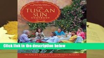 R.E.A.D The Tuscan Sun Cookbook: Recipes from Our Italian Kitchen D.O.W.N.L.O.A.D