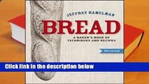 Full version  Bread: A Baker's Book of Techniques and Recipes  Review