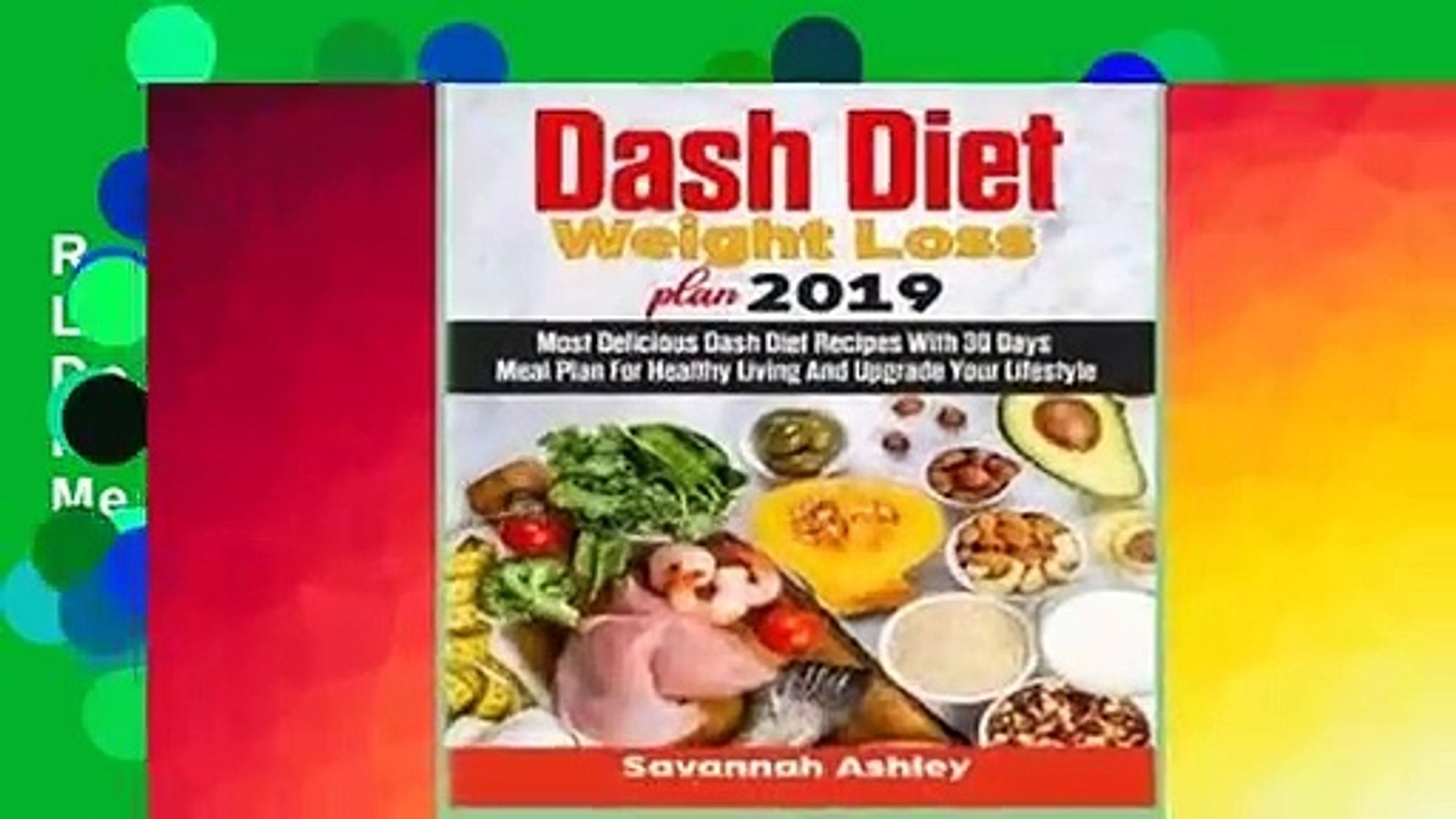 R.E.A.D Dash Diet Weight Loss plan 2019: Most Delicious Dash Diet Recipes  With 30 Days Meal Plan - video Dailymotion