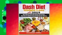 R.E.A.D Dash Diet Weight Loss plan 2019: Most Delicious Dash Diet Recipes With 30 Days Meal Plan