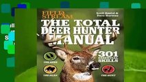 Full E-book The Total Deer Hunter Manual (Field & Stream): 345 Hunting Skills You Need  For Trial