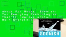 About For Books  Soonish: Ten Emerging Technologies That'll Improve and/or Ruin Everything by