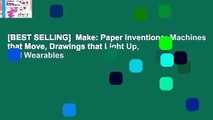 [BEST SELLING]  Make: Paper Inventions: Machines that Move, Drawings that Light Up, and Wearables