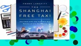 About For Books  The Shanghai Free Taxi: Journeys with the Hustlers and Rebels of the New China