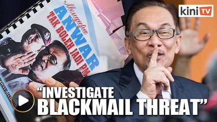 'Blackmail' threat: Anwar leaves it to the police