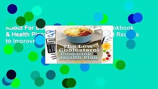 About For Books  Low Cholesterol Cookbook & Health Plan: Meal Plans and Low-Fat Recipes to Improve