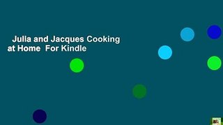 Julia and Jacques Cooking at Home  For Kindle