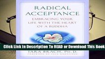 [Read] Radical Acceptance: Embracing Your Life with the Heart of a Buddha  For Trial