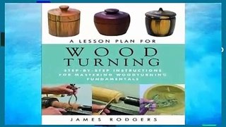 R.E.A.D A Lesson Plan for Woodturning: Step-by-Step Instructions for Mastering Woodturning