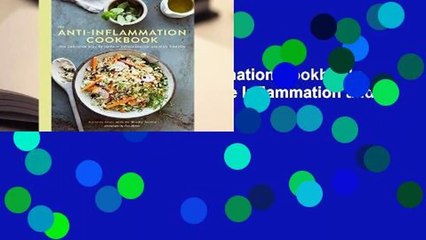 Full E-book The Anti-Inflammation Cookbook: The Delicious Way to Reduce Inflammation and Stay