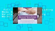 Full version  Breastfeeding Made Simple:  Seven Natural Laws for Nursing Mothers  Review