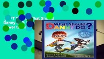 [GIFT IDEAS] What Should Danny Do?: Introducing the Power to Choose