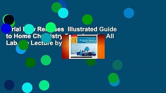Trial New Releases Illustrated Guide to Home Chemistry Experiments: All Lab, No Lecture by