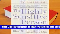 Full E-book The Highly Sensitive Person: How to Thrive When the World Overwhelms You  For Trial