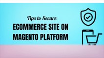 Tips to Secure eCommerce Site on Magento Platform