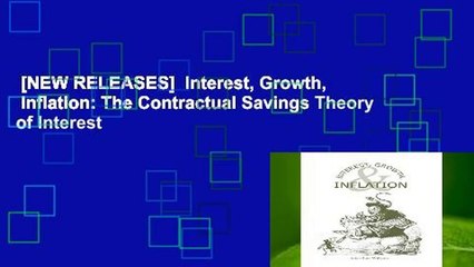 [NEW RELEASES]  Interest, Growth,   Inflation: The Contractual Savings Theory of Interest