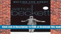 Full E-book Waiting for Godot: A Tragicomedy in Two Acts  For Trial