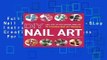 Full version  DIY Nail Art: Easy, Step-By-Step Instructions for 75 Creative Nail Art Designs  For