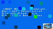 [MOST WISHED]  Goodnight, Goodnight, Construction Site and Steam Train, Dream Train Board Books