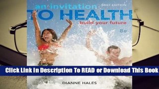 Full E-book An Invitation to Health: Building Your Future, Brief Edition [with Personal Wellness