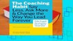 [GIFT IDEAS] The Coaching Habit: Say Less, Ask More   Change the Way You Lead Forever