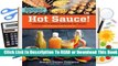 [Read] Hot Sauce!: Techniques for Making Signature Hot Sauces, with 32 Recipes to Get You Started;