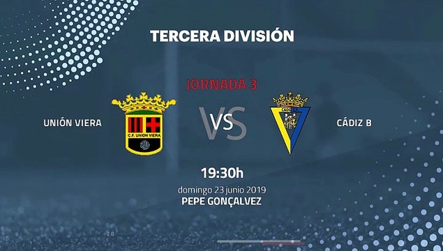 Previa partido entre Unión Viera y Cádiz B Jornada 3 Tercera División - Play Offs Ascenso
