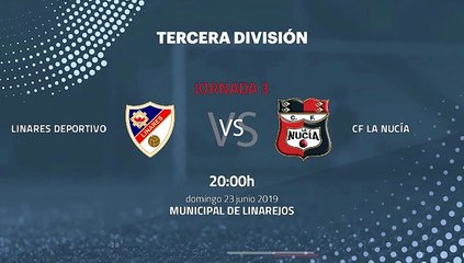 Previa partido entre Linares Deportivo y CF La Nucía Jornada 3 Tercera División - Play Offs Ascenso