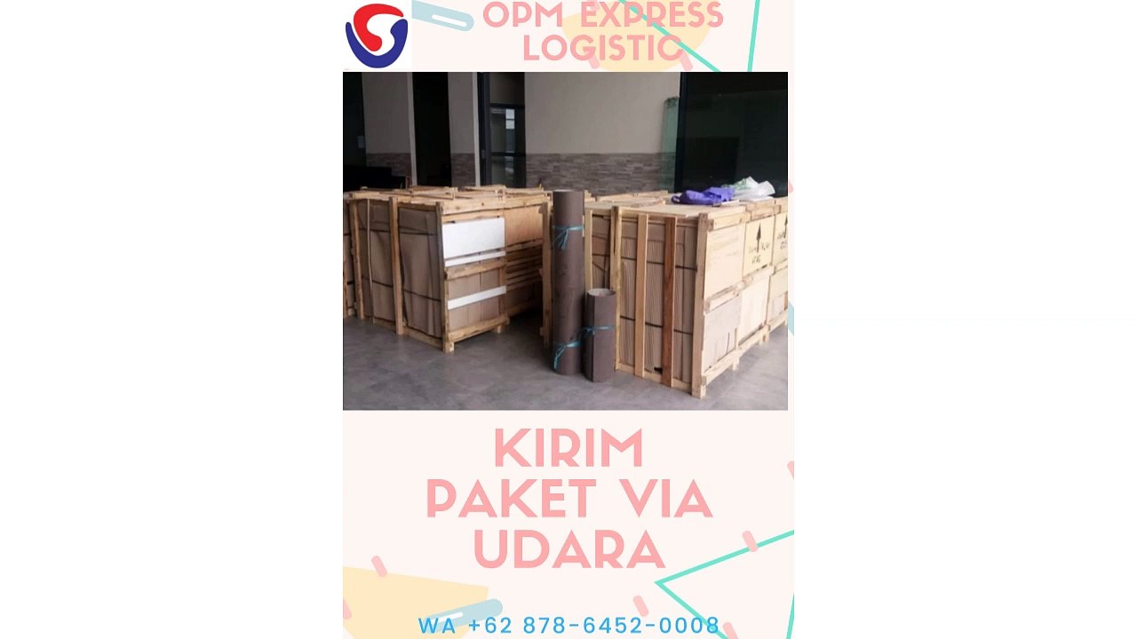 KIRIM PAKET VIA UDARA, WA +62 878-6452-0008, OPM Logistic