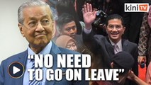 Dr Mahathir: Why should Azmin go on leave?
