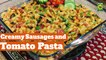 Creamy Sausages and Tomato Pasta Recipe | Masala TV