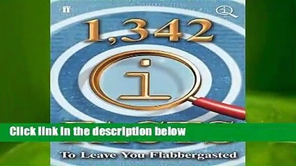 Full E-book  1,342 QI Facts To Leave You Flabbergasted (Quite Interesting)  Review