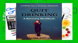 [GIFT IDEAS] Quit Drinking: An Inspiring Recovery Workbook by a Former Alcoholic (an Alcohol