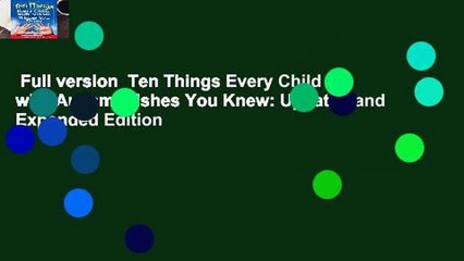 Full version  Ten Things Every Child with Autism Wishes You Knew: Updated and Expanded Edition