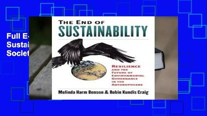 Full E-book The End of Sustainability (Environment and Society)  For Trial