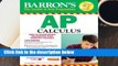 R.E.A.D Barron's AP Calculus, 14th Edition D.O.W.N.L.O.A.D